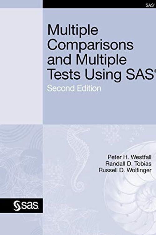 Cover Art for 9781607647836, Multiple Comparisons and Multiple Tests Using SAS, Second Edition by Ph.D. Peter H. Westfall