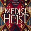 Cover Art for 9780349125411, Medici Heist by Caitlin Schneiderhan