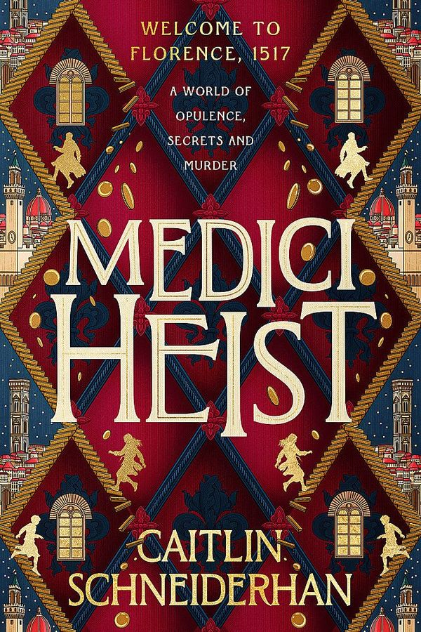 Cover Art for 9780349125411, Medici Heist by Caitlin Schneiderhan