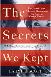 Cover Art for 9781786331670, The Secrets We Kept by Lara Prescott