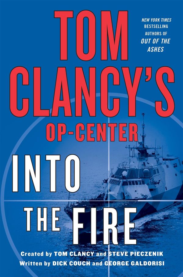 Cover Art for 9781250026859, Tom Clancy's Op-Center: Into the Fire by Tom Clancy