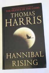 Cover Art for 9781847820037, Hannibal Rising by Thomas Harris