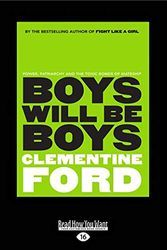 Cover Art for 9781525284250, Boys Will Be Boys by Clementine Ford