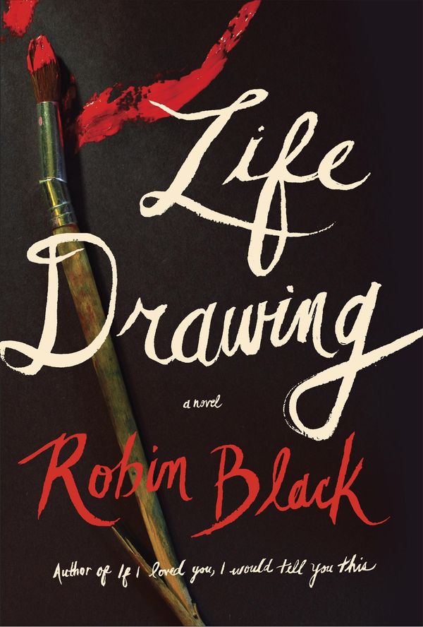 Cover Art for 9780812996036, Life Drawing by Robin Black