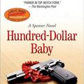 Cover Art for 9780399153761, Hundred-Dollar Baby (Spenser Mystery) by Robert B. Parker
