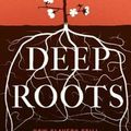 Cover Art for 9780691176741, Deep RootsHow Slavery Still Shapes Southern Politics by Avidit Acharya, Matthew Blackwell, Maya Sen