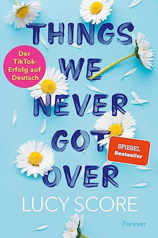 Cover Art for 9783958187436, Things We Never Got Over: Roman | Die TikTok-Sensation endlich auf Deutsch! by Lucy Score