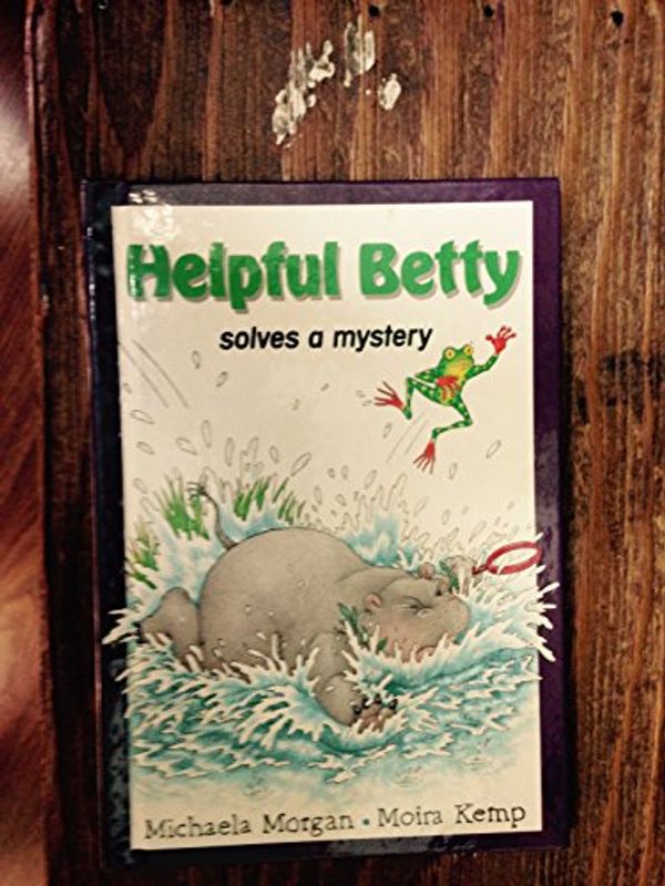 Cover Art for 9780876148327, Helpful Betty Solves a Mystery (On My Own) by Michaela Morgan