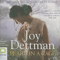 Cover Art for 9781742144979, Pearl in a Cage by Joy Dettman