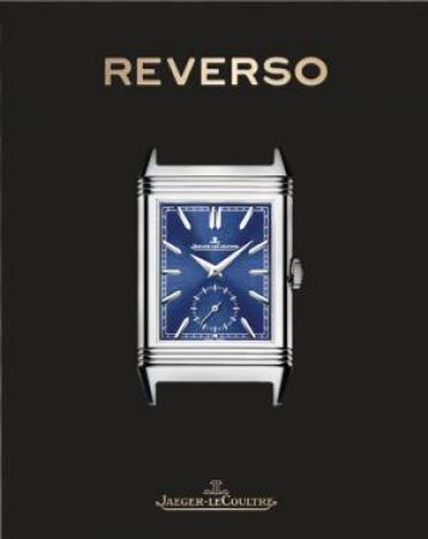 Cover Art for 9781614289555, Jaeger-Lecoultre Reverso by Nicholas Foulkes