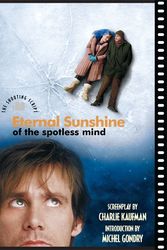 Cover Art for 9781557046109, Eternal Sunshine of the Spotless Mind by Charlie Kaufman, Michel Gondry