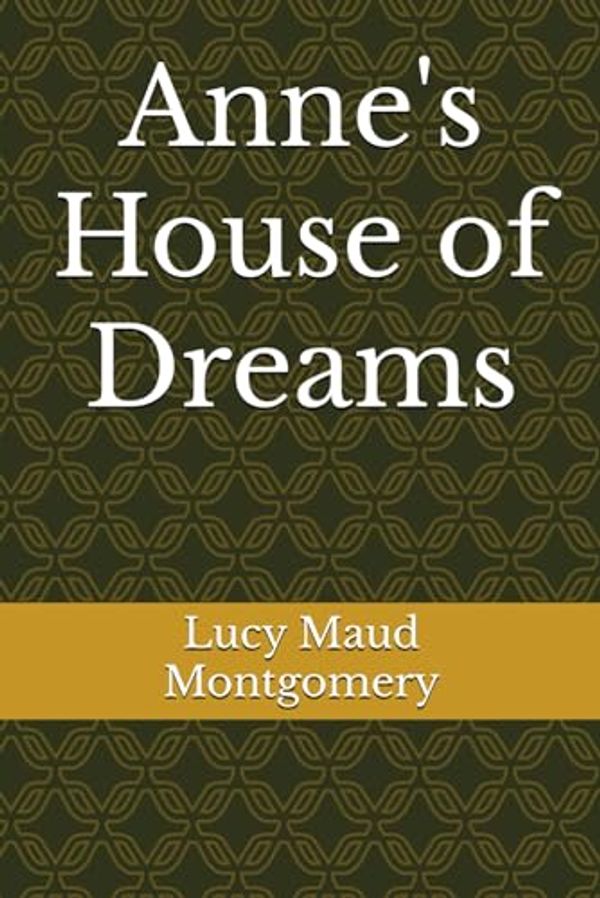 Cover Art for 9798326128607, Anne's House of Dreams by Lucy Maud Montgomery