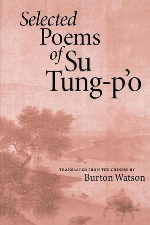 Cover Art for 9781556590641, Selected Poems of Su Tung-Po by Tung-P'o, Su