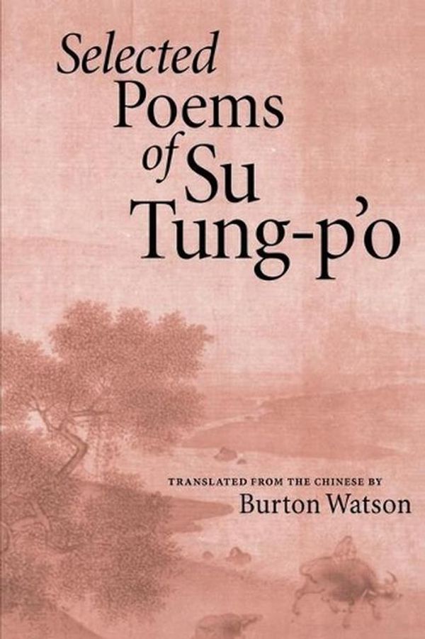 Cover Art for 9781556590641, Selected Poems of Su Tung-Po by Tung-P'o, Su