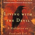 Cover Art for 9781101663080, Living With The Devil by Stephen Batchelor