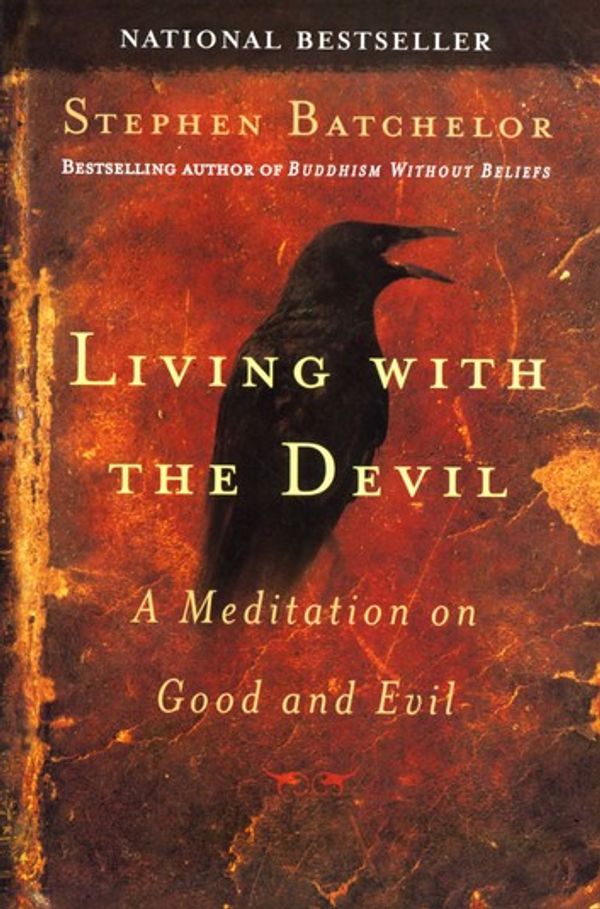 Cover Art for 9781101663080, Living With The Devil by Stephen Batchelor