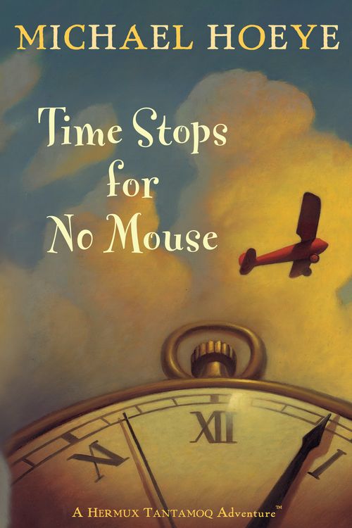 Cover Art for 9780142409848, Time Stops for No Mouse by Michael Hoeye