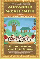 Cover Art for 9780525564270, To the Land of Long Lost Friends by Alexander McCall Smith