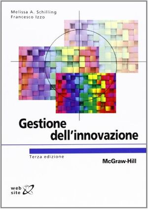 Cover Art for 9788838667770, Gestione dell'innovazione by Melissa A. Schilling, Francesco Izzo