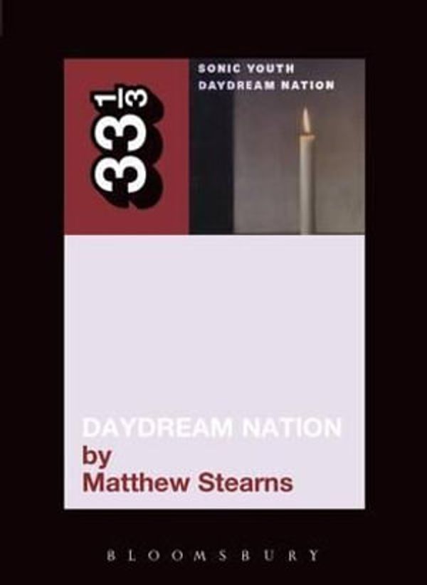 Cover Art for 9781441128867, Sonic Youth's Daydream Nation by Matthew Stearns