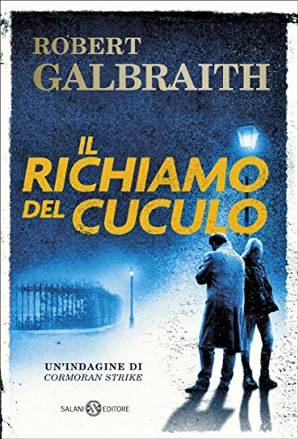 Cover Art for B00F5XZ2VY, Il richiamo del cuculo: Le indagini di Cormoran Strike (Italian Edition) by Robert Galbraith