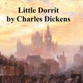 Cover Art for 9781455388868, Little Dorrit by Charles Dickens