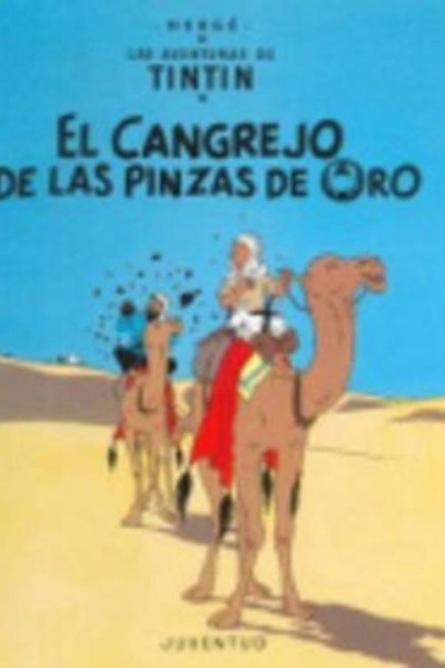 Cover Art for 9788426110466, El Cangrejo de Las Pinzas de Oro (Spanish Edition) by Herge