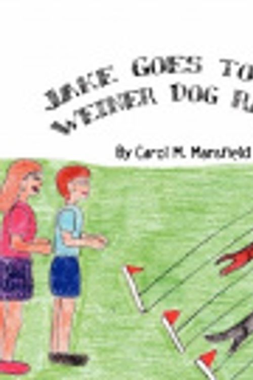 Cover Art for 9781456018863, Jake Goes to the Weiner Dog Races by Carol M. Mansfield