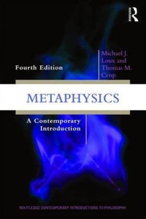 Cover Art for 9781138639348, MetaphysicsA Contemporary Introduction by Michael J. Loux