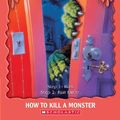 Cover Art for 9780613722834, How to Kill a Monster by R. L. Stine