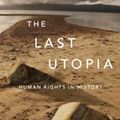 Cover Art for 9780674058545, The Last Utopia by Samuel Moyn