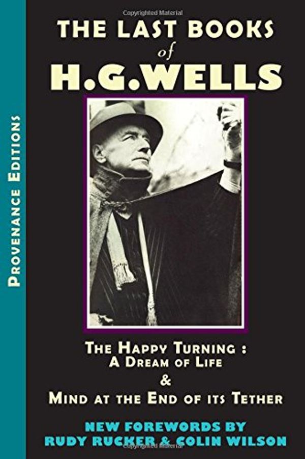 Cover Art for 9780976684312, The Last Books of H.G. Wells by H G Wells