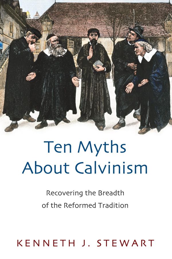 Cover Art for 9780830868469, Ten Myths About Calvinism by Unknown
