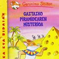 Cover Art for 9788408055563, Gaztazko piramidearen misterioa: Geronimo Stilton Euskera 17 by Unknown
