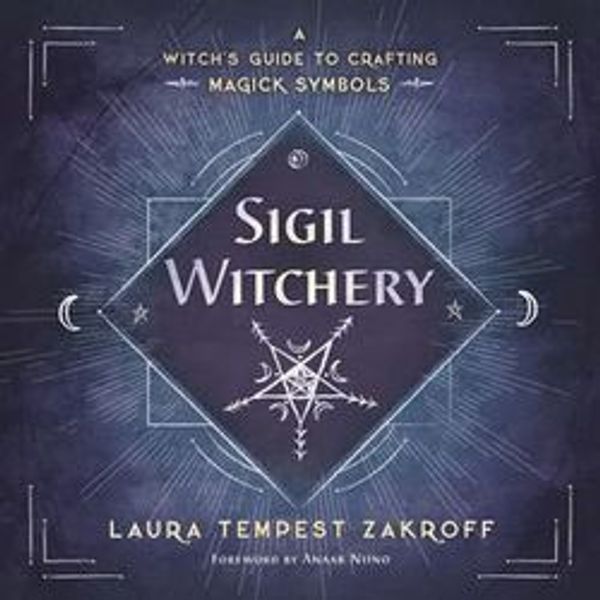 Cover Art for 9780738755854, Sigil Witchery by Laura Tempest Zakroff
