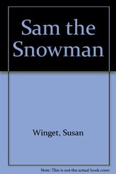 Cover Art for 9780061144769, Sam the Snowman by Susan Winget