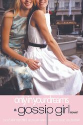 Cover Art for 9780747596974, Gossip Girl 9: Only in Your Dreams by Cecily Von Ziegesar