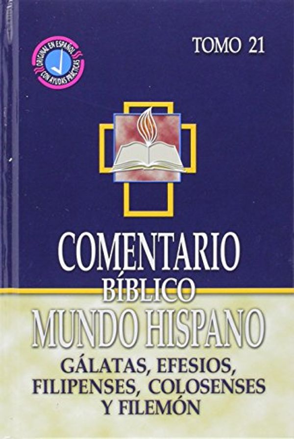 Cover Art for 9780311031450, Comentario Biblico Mundo Hispano-Tomo 21- Galatas, Efesios, Filipenses, Colosenses y Filemon (Spanish Edition) by Varios Autores