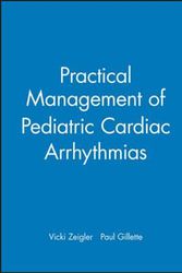 Cover Art for 9780879934668, Practical Management of Pediatric Cardiac Arrhythmias by Vicki Zeigler