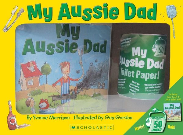 Cover Art for 9781760154936, My Aussie Dad  + Joke Toilet Roll Boxed Set by Yvonne Morrison