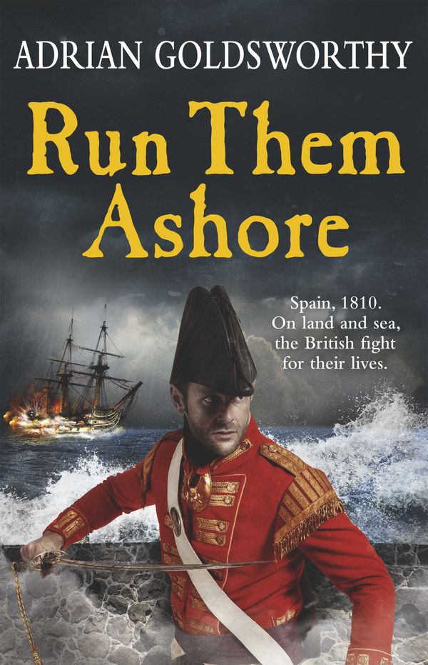 Cover Art for 9781780227924, Run Them Ashore by Adrian Goldsworthy
