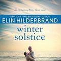 Cover Art for B074J7B661, Winter Solstice: The gorgeously festive final instalment in the beloved WINTER STREET series by Elin Hilderbrand