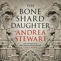 Cover Art for 9780356514932, The Bone Shard Daughter by Andrea Stewart