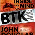 Cover Art for 9780470437681, Inside the Mind of BTK: The True Story Behind the Thirty-Year Hunt for the Notorious Wichita Serial Killer by John E. Douglas, Johnny Dodd