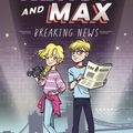 Cover Art for 9780143780656, Kensy and Max 1: Breaking News by Jacqueline Harvey