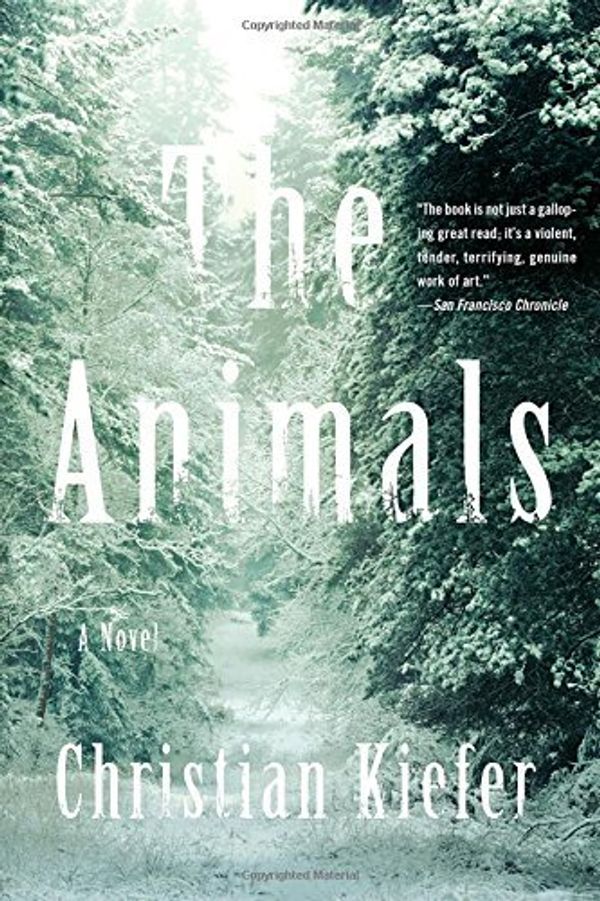 Cover Art for 9781631491498, The Animals: A Novel by Christian Kiefer