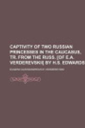 Cover Art for 9781150545245, Captivity of Two Russian Princesses in the Caucasus, Tr. fro by Eugenii Aleksa Verderevskii