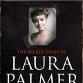 Cover Art for 9781849838627, The Secret Diary of Laura Palmer by Jennifer Lynch