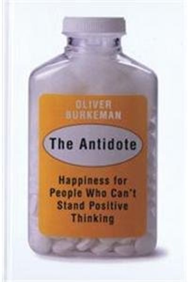 Cover Art for 9781471316371, The Antidote by Oliver Burkeman