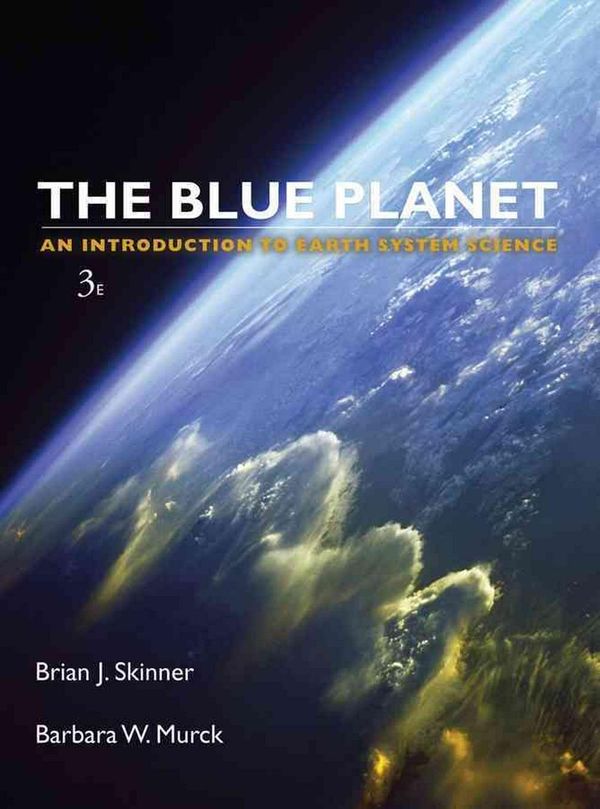 Cover Art for 9780471236436, The Blue Planet by Brian J. Skinner